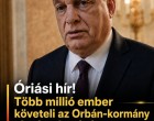 Több millió ember követeli az Orbán-kormány elszámoltatását, megdöbbentő adatokat közöltek