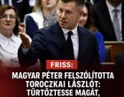 Magyar Péter felszólította Toroczkai Lászlót: türtőztesse magát, 