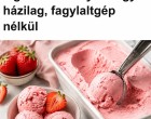 Így készül a legfinomabb nyári fagyi házilag, fagylaltgép nélkül