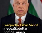 Lesöpörték Orbán Viktort: megszületett a döntés, amely örökre véget vet a karrierjének.