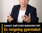 Lannert Judit  óriási bejelentést tett: Ez rengeteg gyermeket érint és ilyen még nem történt hazánkban