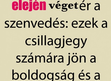 JÚNIUS elején véget ér a szenvedés: 4 csillagjegy számára jön a boldogság és a siker! ♋♈? ? Cikk a hozzászólásoknál >>>