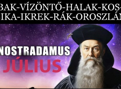 Nostradamus jóslata 8 csillagjegynek is fontos üzenetet tartogat JÚLIUSÁRA! Cikk a hozzászólásoknál >>>