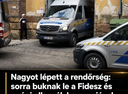 Brutális ami történik: Sorra viszi el a Fidesz és az óellenzék korrupt politikusait a rendőrség