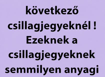 Nagy pénz áll a házhoz váratlanul a következő csillagjegyeknél! Ezeknek a csillagjegyeknek semmilyen anyagi gondjuk nem lesz 2026-ban! ?