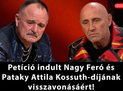 Petíció indult Nagy Feró és Pataky Attila Kossuth-díjának visszavonásáért! ????? ? ?????́???́??́?????́?!