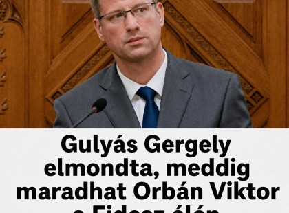 Gulyás Gergely elmondta, meddig maradhat Orbán Viktor a Fidesz élén