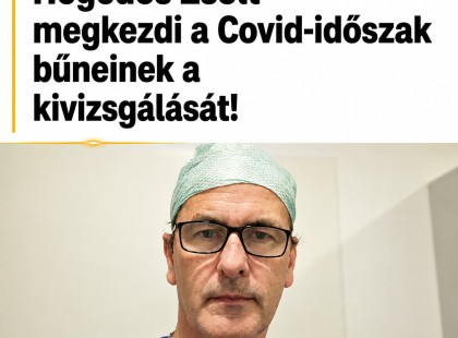 Hegedős Zsolt megkezdi a Covid-időszak bűneinek a kivizsgálását!