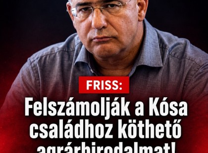 Felszámolják a Kósa családhoz köthető agrárbirodalmat!123 millió forint támogatás és luxus BMW-k is előkerültek!
