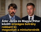 Áder János és Magyar Péter között országos botrány robbant ki: megszólalt a miniszterelnök