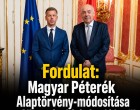 Fordulat: Magyar Péterék Alaptörvény-módosítása az Alkotmánybíróság elé kerül