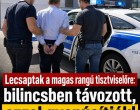 Lecsaptak a magas rangú tisztviselőre: bilincsben távozott, ezzel gyanúsítják!