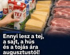 Ennyi lesz a tej, az sajt, a hús és a tojás ára augusztustól!Mutatjuk:
