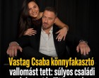 Vastag Csaba könnyfakasztó vallomást tett: súlyos családi dráma után jött a csoda