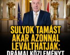 Sulyok Tamást akár azonnal leválthatják: drámai közleményt adott ki a Sándor-palota