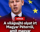 A világsajtó olyat írt Magyar Péterről, amit magyar miniszterelnökről még soha!