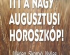 Minden csillagjegy életét megváltoztatja az augusztus! Nézd meg te mire számíthatsz:Kos - Bika - Ikrek-Rák-Oroszlán-Szűz-Mérleg-Skorpió-Nyilas-Bak - Vízöntő - Halak figyelem!