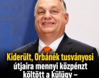 Kiderült, Orbánék tusványosi útjaira mennyi közpénzt költött a külügy – igen zsíros összeg