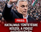 HATALMAS TÜNTETÉSRE KÉSZÜL A FIDESZ CSÜTÖRTÖKÖN MAGYAR PÉTER ELLEN, DE VAN EGY KIS GOND