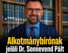 Alkotmánybírónak jelöli Dr. Sonnevend Pált a Tisza-frakció