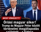 Óriási magyar siker! Megegyezett Trump és Magyar Péter, történelmi megállapodás született!Fidesz csak pislogott !