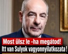 Most ülsz le -ha megátod! Itt van Sulyok vagyonnyilatkozata ! Ennyi pénze van!