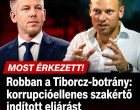 Robban a Tiborcz-botrány: korrupcióellenes szakértő indított eljárást Tiborcz István ellen!