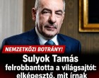 Sulyok Tamás felrobbantotta a világsajtót: elképesztő, mit írnak róla külföldön!