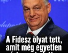 A Fidesz olyat tett, amit még egyetlen párt sem az elmúlt 36 évben