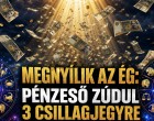 Júliusi pénzhoroszkóp: pénzeső zúdul 3 csillagjegyre július végéig!