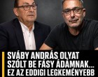 Sváby András olyat szólt be Fásy Ádámnak......., ez az eddigi legkeményebb kritika ! Cikk a hozzászólásoknál! 👇