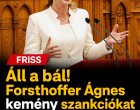 Áll a bál! Forsthoffer Ágnes kemény szankciókat vezet be az Országgyűlésben!