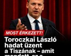 Toroczkai László hadat üzent a Tiszának – amit mondott, az a legkeményebb kritika!