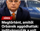 Megtörtént , amitől Orbánék aggódhattak: indítványozták a volt miniszterelnök letartóztatását! 👇𝐂𝐢𝐤𝐤 𝐚 𝐡𝐨𝐳𝐳𝐚́𝐬𝐳𝐨́𝐥𝐚́𝐬𝐨𝐤𝐧𝐚́𝐥!