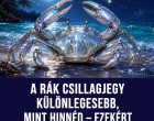 A Rák csillagjegy különlegesebb, mint hinnéd – ezekért a tulajdonságaiért lehetetlen nem szeretni!