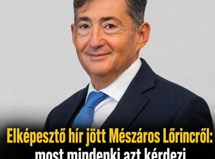 Elképesztő hír jött Mészáros Lőrincről: most mindenki azt kérdezi, hova lett a pénz