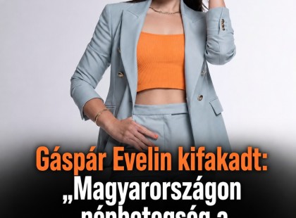 Gáspár Evelin kifakadt: „Magyarországon népbetegség a mérhetetlen irigység és gyűlölet”