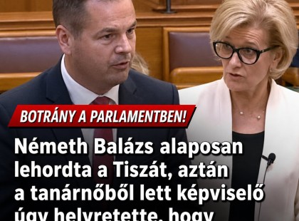 Németh Balázs alaposan lehordta a Tiszát, aztán a tanárnőből lett képviselő úgy helyretette, hogy a fal adta a másikat!