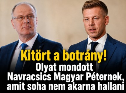Kitört a botrány! Olyat mondott Navracsics Magyar Péternek, amit soha nem akarna hallani