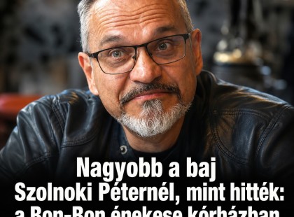 Nagyobb a baj Szolnoki Péternél, mint hitték: a Bon-Bon énekese kórházban vívja élete harcát
