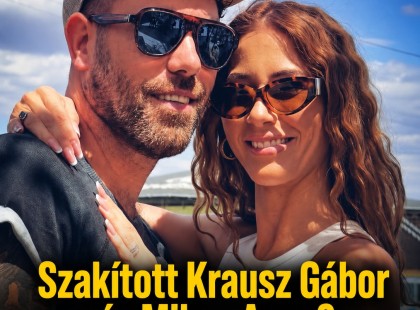 Szakított Krausz Gábor és Mikes Anna? Megtörték a csendet, reagáltak a találgatásokra e