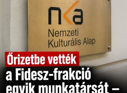 Őrizetbe vették a Fidesz-frakció egyik munkatársát – tovább dagad az NKA-botrány