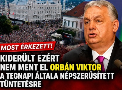 Kiderült ezért nem ment el Orbán Viktor a tegnapi általa népszerűsített tüntetésre