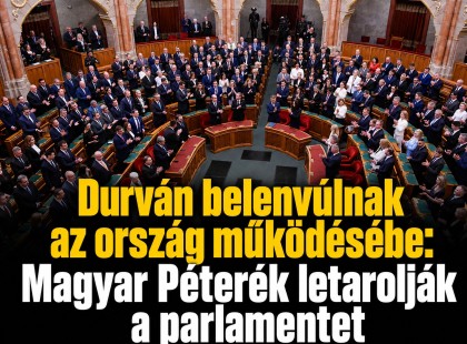 Durván belenyúlnak az ország működésébe: Magyar Péterék letarolják a parlamentet