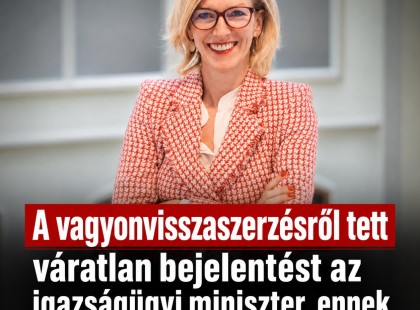 A vagyonvisszaszerzésről tett váratlan bejelentést az igazságügyi miniszter, ennek sokan nem fognak örülni