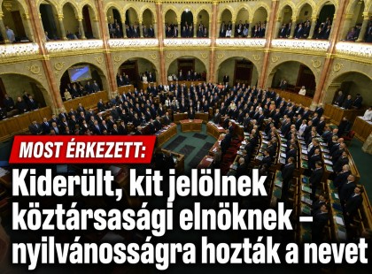 MOST ÉRKEZETT: Kiderült, kit jelölnek köztársasági elnöknek – nyilvánosságra hozták a nevet