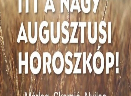 Minden csillagjegy életét megváltoztatja az augusztus! Nézd meg te mire számíthatsz:Kos - Bika - Ikrek-Rák-Oroszlán-Szűz-Mérleg-Skorpió-Nyilas-Bak - Vízöntő - Halak figyelem!