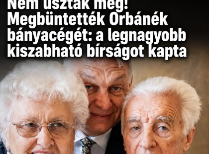 Nem úszták meg!Megbüntették Orbánék bányacégét: a legnagyobb kiszabható bírságot kapta