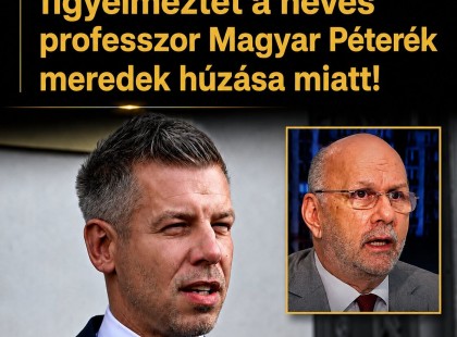 Óriási veszélyre figyelmeztet a neves professzor Magyar Péterék meredek húzása miatt