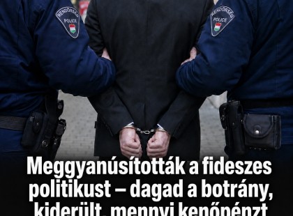 Meggyanúsították a fideszes politikust – dagad a botrány, kiderült, mennyi kenőpénzt fogadhatott el